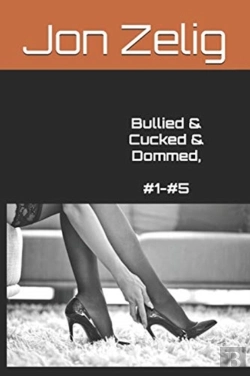 Bertrand.pt - Bullied & Cucked & Dommed, #1-#5