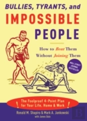 Bullies, Tyrants, And Impossible People