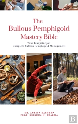 Bertrand.pt - Bullous Pemphigoid Mastery Bible: Your Blueprint For Complete Bullous Pemphigoid Management