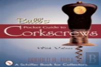 Bull'S Pocket Guide To Corkscrews