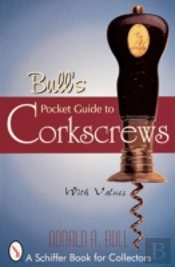 Bull'S Pocket Guide To Corkscrews
