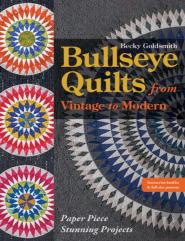 Bullseye Quilts From Vintage To Modern