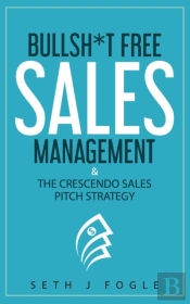 Bullsh*T Free Sales Management