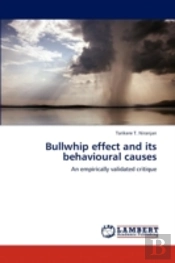 Bullwhip Effect And Its Behavioural Caus