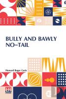 Bully And Bawly No-Tail