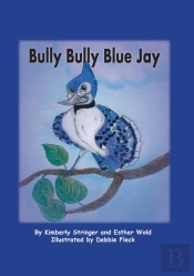 Bully Bully Blue Jay