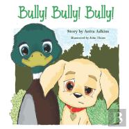 Bully! Bully! Bully!