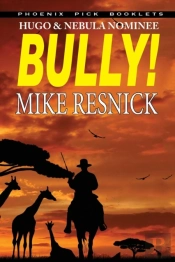Bully! - Hugo And Nebula Nominated Novella