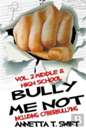 Bully Me Not Volume 2