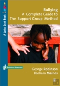 Bertrand.pt - Bullying: A Complete Guide To The Support Group Method