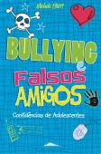 Bullying e Falsos Amigos