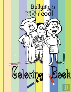 Bertrand.pt - Bullying Is Not Cool Coloring Book