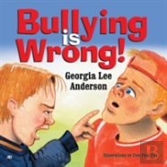 Bullying Is Wrong