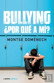 Bullying: ¿Por Qué A Mí?