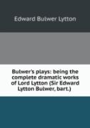 Bulwer'S Plays