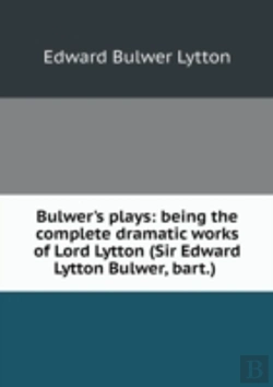 Bertrand.pt - Bulwer'S Plays