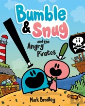 Bumble And Snug And The Angry Pirates