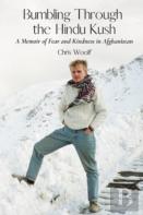 Bumbling Through The Hindu Kush