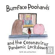 Bumface Poohands And The Coronavirus Pandemic Lockdown