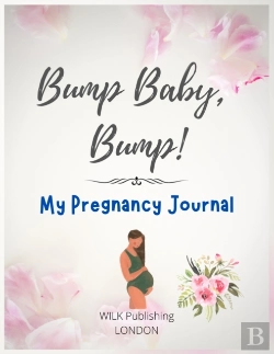 Bertrand.pt - Bump Baby, Bump! My Pregnancy Journal