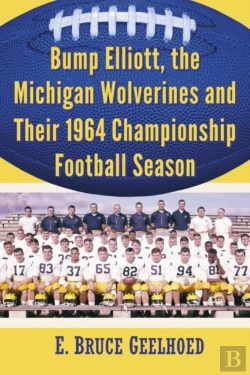 Bertrand.pt - Bump Elliott, The Michigan Wolverines And Their 1964 Championship Football Season