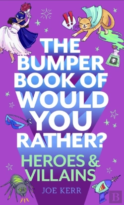 Bertrand.pt - Bumper Book Of Would You Rather?: Heroes And Villains Edition