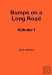 Bumps On A Long Road Volume I