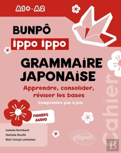 Bertrand.pt - Bun Poo Ippo Ippo : Cahier De Grammaire Japonaise A1+-A2 ; Apprendre, Consolider, Réviser Les Bases