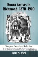 Bunco Artists In Richmond, 1870-1920