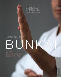 Bunkai ; L'Art De Décoder Les Kata