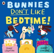 Bunnies Donâ€™T Like Bedtime!