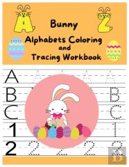 Bunny Alphabtes Coloring And Tracing Workbook