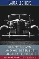 Bunny Brown And His Sister Sue On An Auto Tour (Esprios Classics)