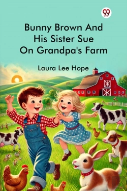 Bertrand.pt - Bunny Brown And His Sister Sue On Grandpa'S Farm (Edition1)