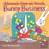 Bunny Business (Mama'S Day At Work)