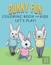 Bunny Fun Coloring Book For Kids