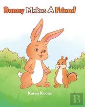 Bunny Makes A Friend