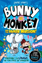Bunny Vs Monkey And The Human Invasion (A Phoenix Comic Book, From The Multi-Million-Selling Creative Genius Jamie Smart)