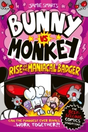 Bunny Vs Monkey: Rise Of The Maniacal Badger (A Phoenix Comic Book, From The Multi-Million-Selling Creative Genius Jamie Smart)