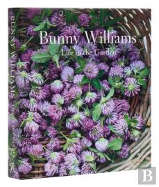 Bunny Williams: Life In The Garden