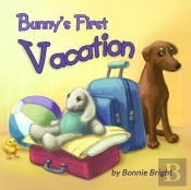 Bunny'S First Vacation