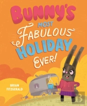 Bunny'S Most Fabulous Holiday Ever!