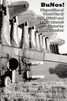 Bunos! Disposition Of World War Ii Usn, Usmc And Uscg Aircraft Listed By Bureau Number