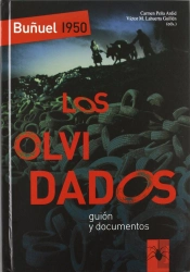 Buñuel 1950. Los Olvidados, Guion Y Documentos