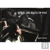 Buñuel, Una Maleta Sin Viaje