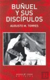 Buñuel Y Sus Discípulos