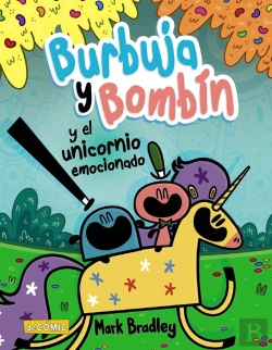 Bertrand.pt - Burbuja Y Bombin Y El Unicornio Emocionado