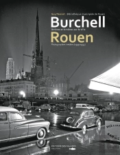 Burchell, Un Photographe Témoin Des Trente Glorieuses À Rouen