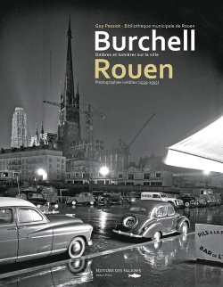 Bertrand.pt - Burchell, Un Photographe Témoin Des Trente Glorieuses À Rouen