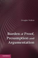 Burden Of Proof, Presumption And Argumentation